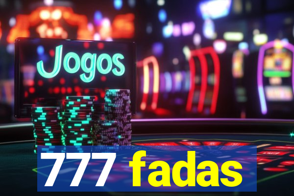 777 fadas